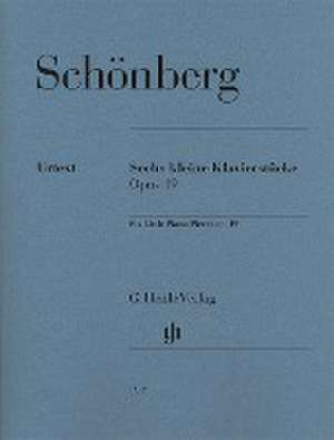 Arnold Schönberg - Sechs kleine Klavierstücke op. 19 de Arnold Schönberg