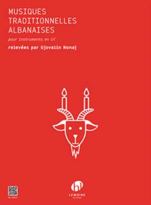 NONAJ, G: MUSIQUES TRADITIONNELLES ALBANAISES de GJOVALIN NONAJ