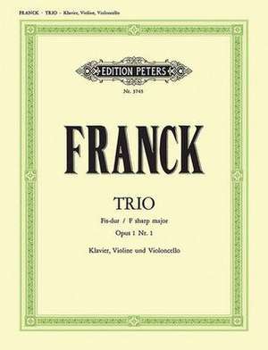 Piano Trio in F Sharp Op. 1 No. 1 de César Franck