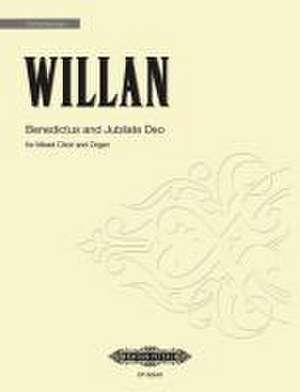 Benedictus and Jubilate Deo de Healey Willan