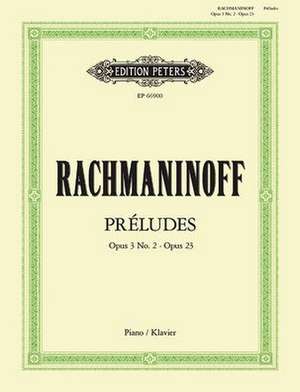 Préludes Op. 3 No. 2 and Op. 23 for Piano de Sergei Rachmaninoff