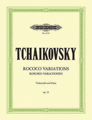 Variations on a Rococo Theme Op. 33 (Edition for Cello and Piano) de Peter Ilyich Tchaikovsky