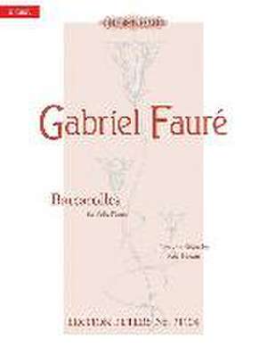 Barcarolles for Piano de Gabriel Fauré