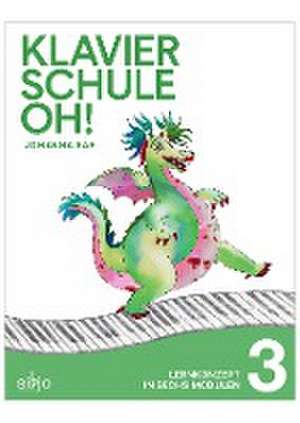 Klavierschule OH! Modul 3 de Johanna Aae