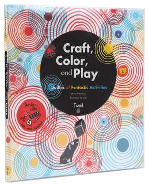 Craft, Color, and Play de Marie Fordacq