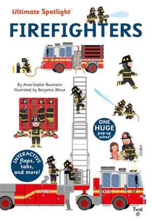 Ultimate Spotlight: Firefighters de Anne-Sophie Baumann