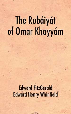 The Rubáiyát of Omar Khayyám de Edward Fitzgerald