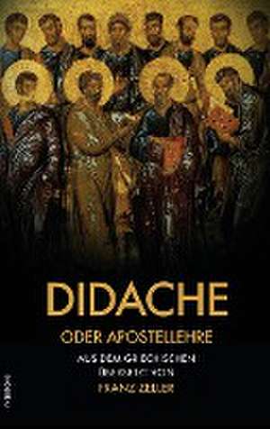 Didache oder Apostellehre de Franz Zeller
