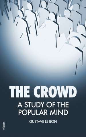 The Crowd de Gustave Le Bon