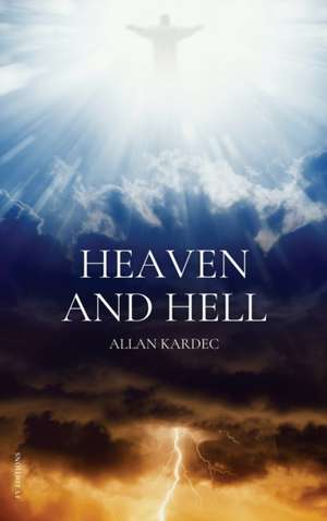 Heaven and Hell de Allan Kardec