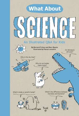 Fichou, B: What About: Science
