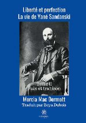 Liberté et perfection: Tome II de Mercia Mac Dermott