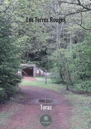 Les Terres Rouges de Toraz