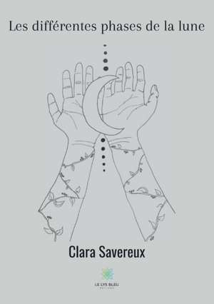 Les différentes phases de la lune de Clara Savereux