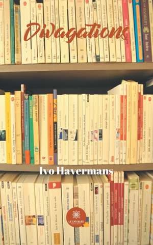 Divagations de Ivo Havermans