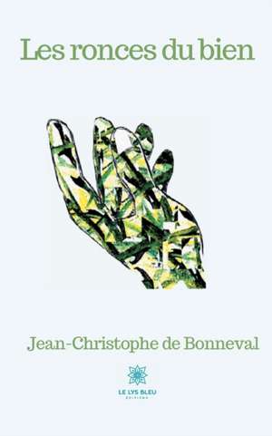 Les ronces du bien de Jean-Christophe de Bonneval