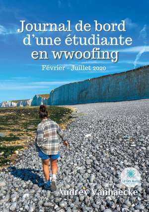 Journal de bord d'une étudiante en wwoofing de Audrey Vanhaecke