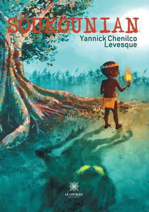 Soukounian de Yannick Chenilco Levesque