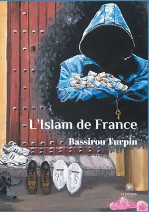 L'Islam de France de Bassirou Turpin