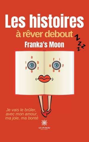 Les histoires à rêver debout de Franka's Moon