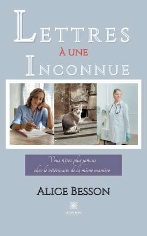 Lettres à une inconnue de Alice Besson