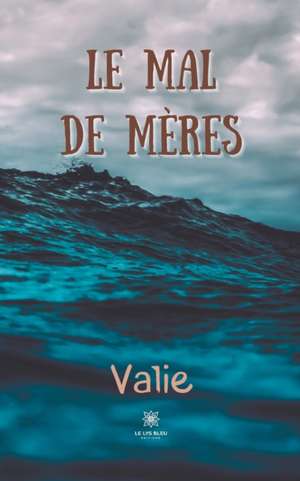 Le mal de mères de Valie
