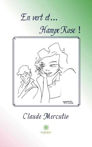 En vert et... Hampe Rose ! de Mercutio Claude