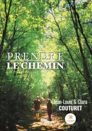 Prendre le chemin de Jean-Louis Couturet