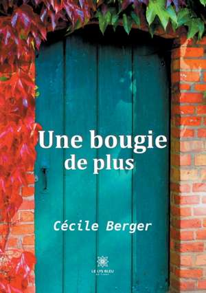 Une bougie de plus de Cécile Berger