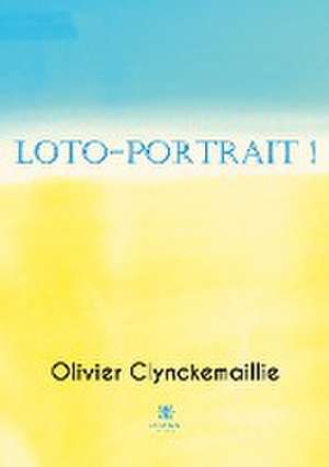 Loto-portrait! de Olivier Clynckemaillie