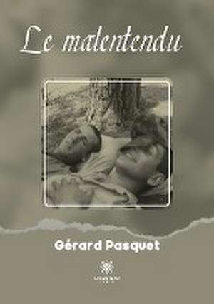 Le malentendu de Gérard Pasquet
