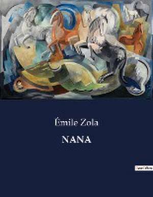 NANA de Émile Zola