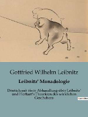 Leibnitz' Monadologie de Gottfried Wilhelm Leibnitz