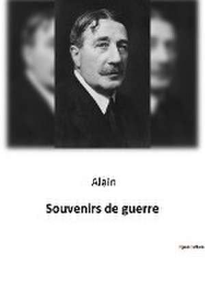 Souvenirs de guerre de Alain