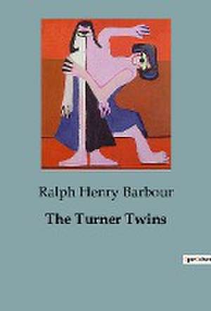 The Turner Twins de Ralph Henry Barbour