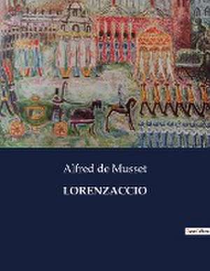 LORENZACCIO de Alfred De Musset