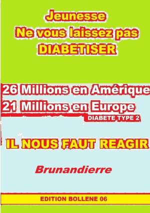 Jeunesse Ne Vous Laissez Pas Diabetiser de Brunandierre