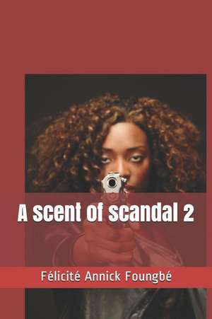 A Scent of Scandal 2 de Foungb