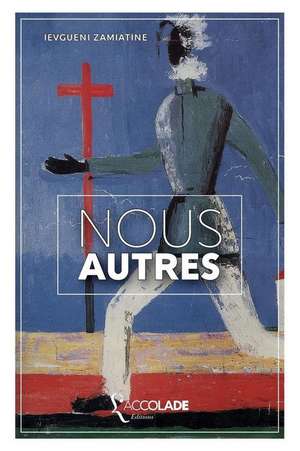 Nous autres: bilingue russe/français (+ audio intégré) de Ievgueni Zamiatine