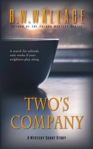 Two's Company de R. W. Wallace