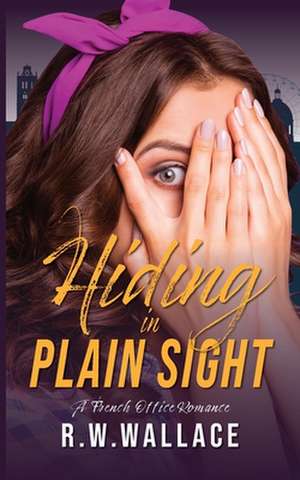 Hiding in Plain Sight de Eva Saint-Julien