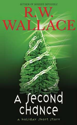 A Second Chance de R. W. Wallace