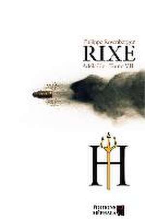 Rixe: Adélaïde: Tome VII de Philippe Rosenberger