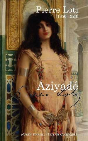 Aziyade (Full Text) de Pierre Loti