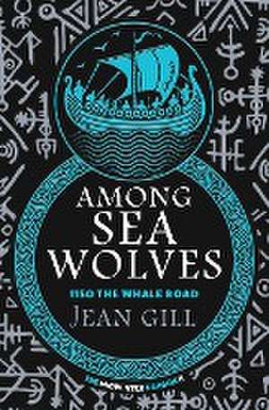 Among Sea Wolves de Jean Gill