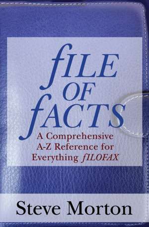 fILE OF fACTS de Steve Morton