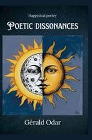 Poetic dissonances de Gérald Odar