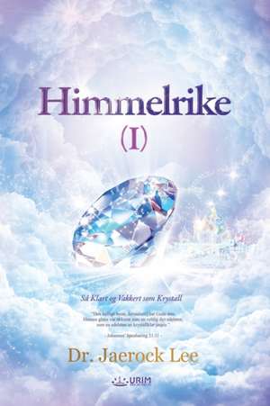 Himmelrike I de Jaerock Lee