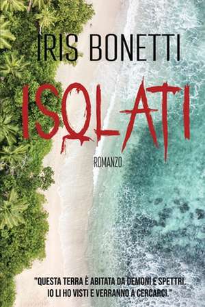 Isolati de Iris Bonetti