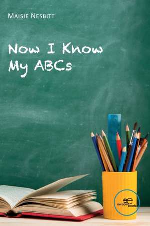 Now I Know my ABC's de Maisie Nesbitt